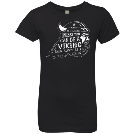 T-Shirts Black / YXS Always Be a Viking Girls Premium T-Shirt