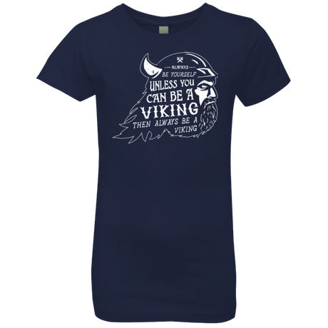 T-Shirts Midnight Navy / YXS Always Be a Viking Girls Premium T-Shirt