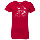 T-Shirts Red / YXS Always Be a Viking Girls Premium T-Shirt