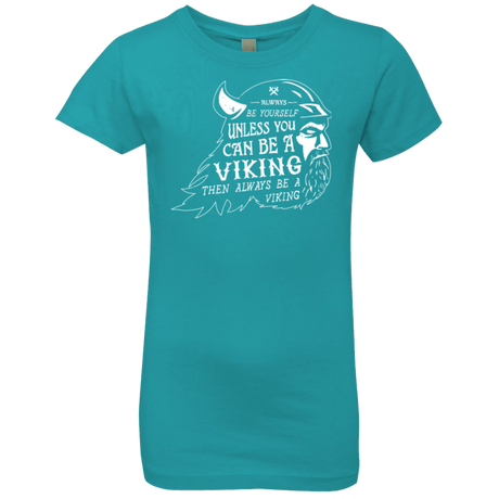 T-Shirts Tahiti Blue / YXS Always Be a Viking Girls Premium T-Shirt