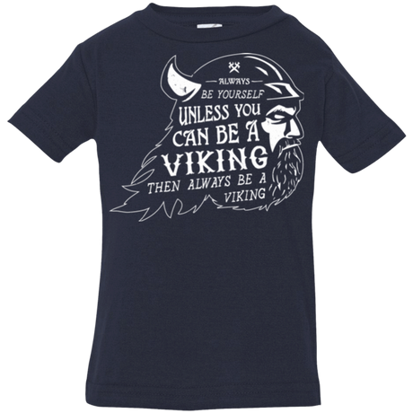 T-Shirts Navy / 6 Months Always Be a Viking Infant Premium T-Shirt
