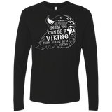 T-Shirts Black / Small Always Be a Viking Men's Premium Long Sleeve