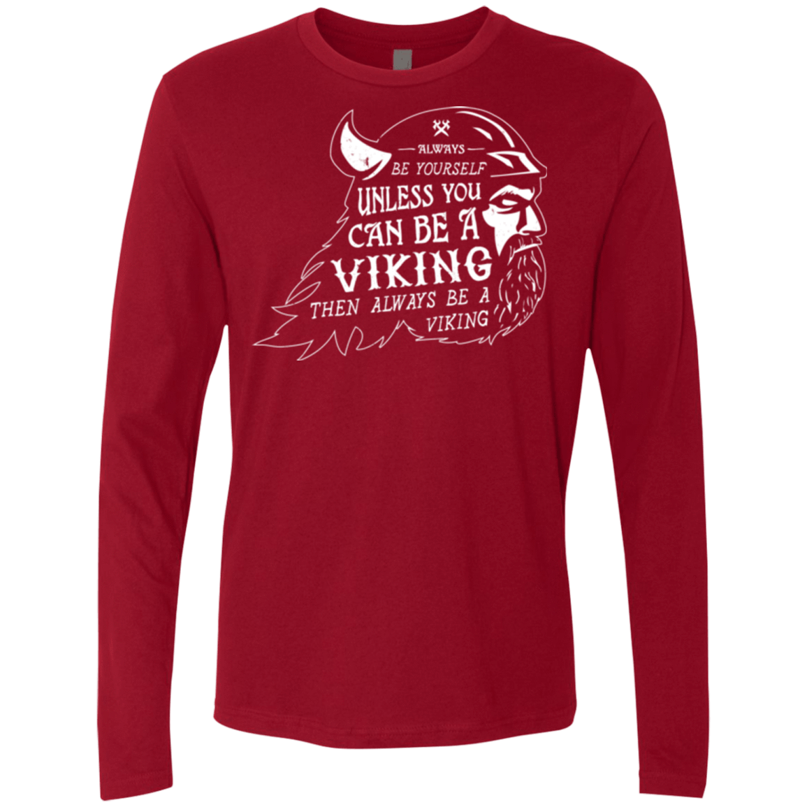 T-Shirts Cardinal / Small Always Be a Viking Men's Premium Long Sleeve