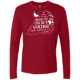 T-Shirts Cardinal / Small Always Be a Viking Men's Premium Long Sleeve