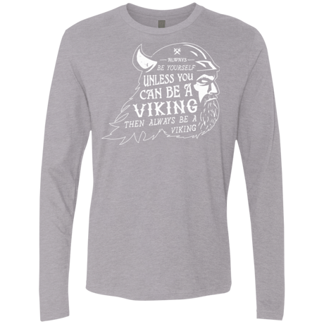 T-Shirts Heather Grey / Small Always Be a Viking Men's Premium Long Sleeve