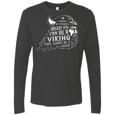 T-Shirts Heavy Metal / Small Always Be a Viking Men's Premium Long Sleeve
