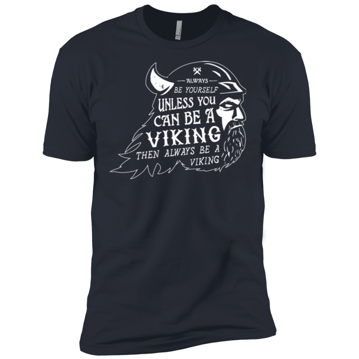 T-Shirts Indigo / X-Small Always Be a Viking Men's Premium T-Shirt