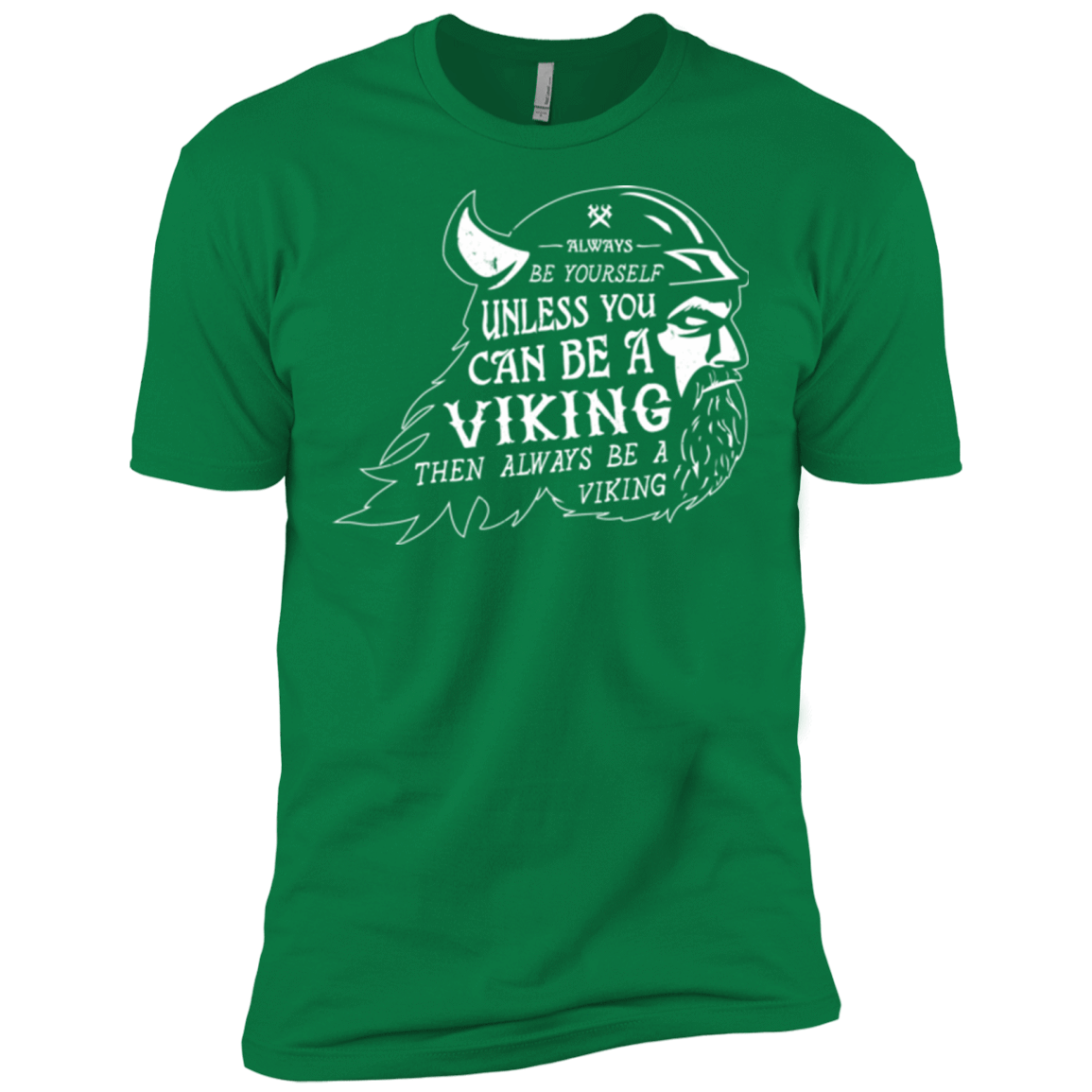T-Shirts Kelly Green / X-Small Always Be a Viking Men's Premium T-Shirt