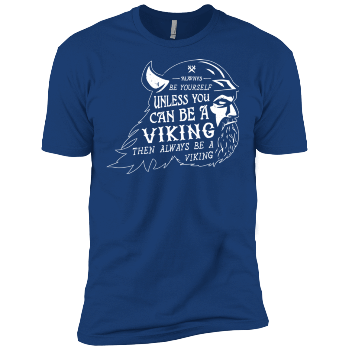 T-Shirts Royal / X-Small Always Be a Viking Men's Premium T-Shirt