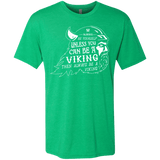 T-Shirts Envy / Small Always Be a Viking Men's Triblend T-Shirt