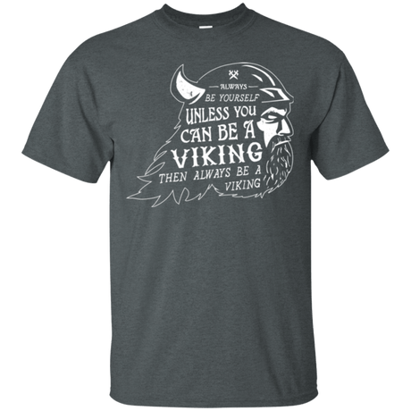 T-Shirts Dark Heather / Small Always Be a Viking T-Shirt