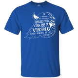 T-Shirts Royal / Small Always Be a Viking T-Shirt