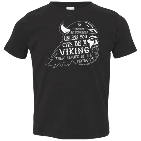 T-Shirts Black / 2T Always Be a Viking Toddler Premium T-Shirt