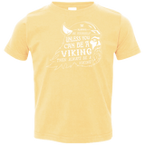 T-Shirts Butter / 2T Always Be a Viking Toddler Premium T-Shirt