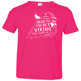 T-Shirts Hot Pink / 2T Always Be a Viking Toddler Premium T-Shirt