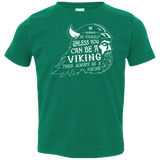 T-Shirts Kelly / 2T Always Be a Viking Toddler Premium T-Shirt