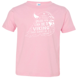 T-Shirts Pink / 2T Always Be a Viking Toddler Premium T-Shirt