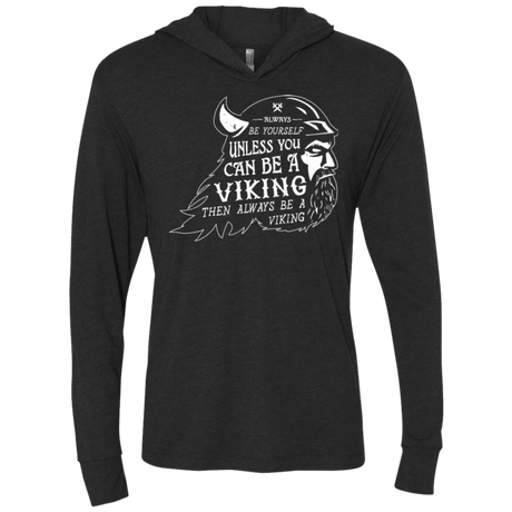 T-Shirts Vintage Black / X-Small Always Be a Viking Triblend Long Sleeve Hoodie Tee