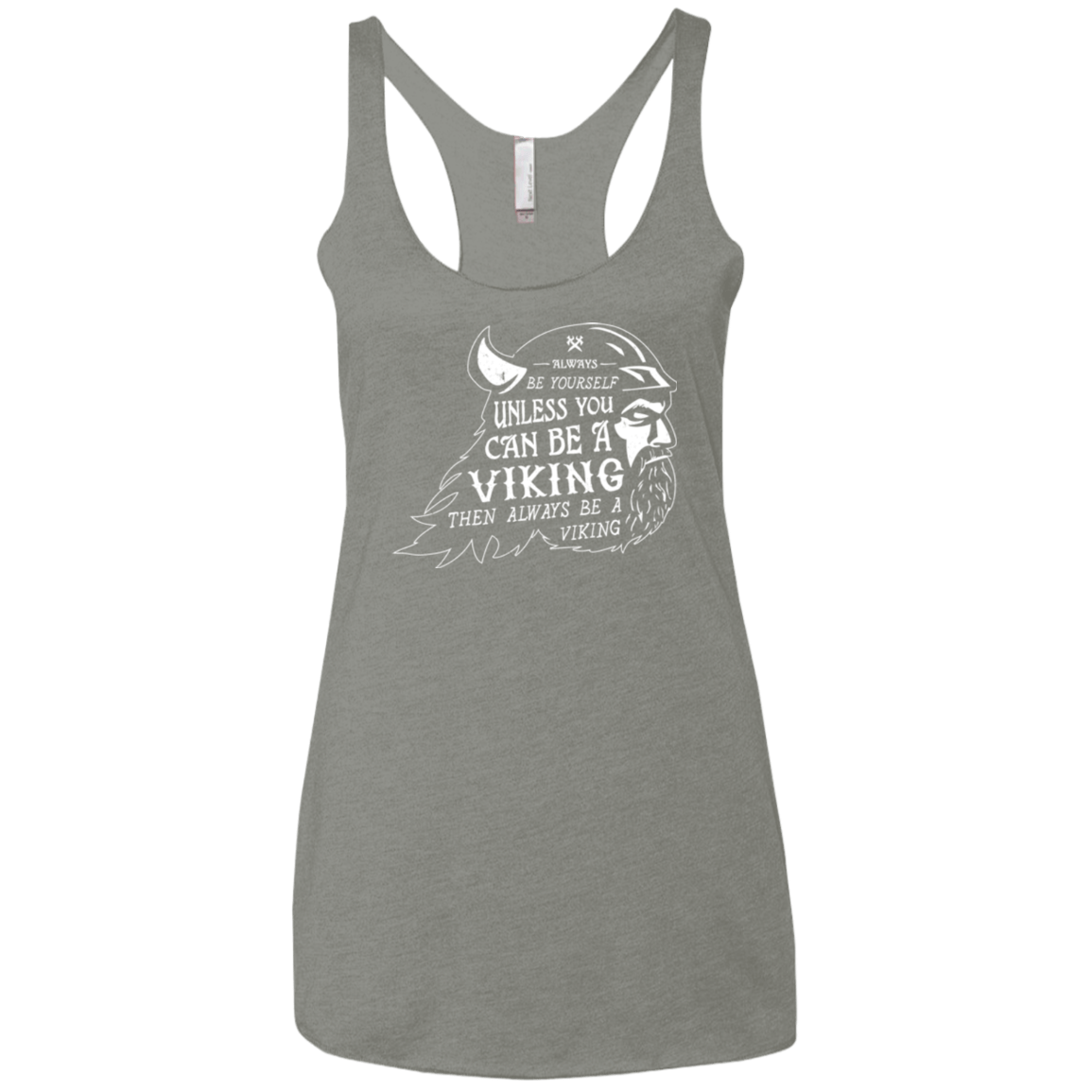 T-Shirts Venetian Grey / X-Small Always Be a Viking Women's Triblend Racerback Tank