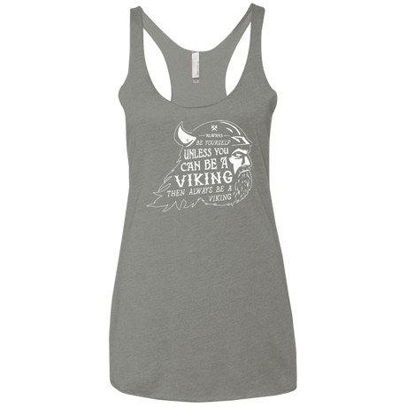 T-Shirts Venetian Grey / X-Small Always Be a Viking Women's Triblend Racerback Tank
