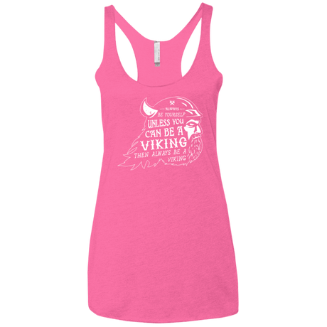 T-Shirts Vintage Pink / X-Small Always Be a Viking Women's Triblend Racerback Tank