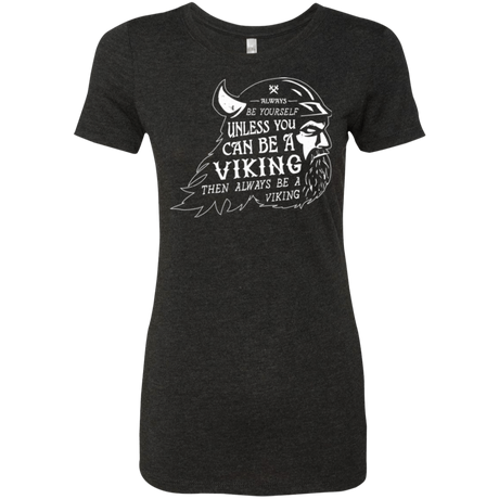 T-Shirts Vintage Black / Small Always Be a Viking Women's Triblend T-Shirt