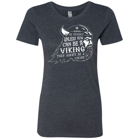 T-Shirts Vintage Navy / Small Always Be a Viking Women's Triblend T-Shirt