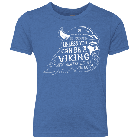 T-Shirts Vintage Royal / YXS Always Be a Viking Youth Triblend T-Shirt