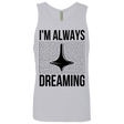 T-Shirts Heather Grey / Small Always dreaming Men's Premium Tank Top