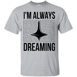 T-Shirts Sport Grey / Small Always dreaming T-Shirt