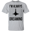 T-Shirts Sport Grey / Small Always dreaming T-Shirt
