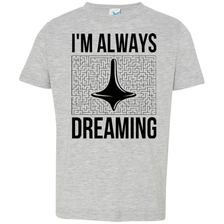 T-Shirts Heather / 2T Always dreaming Toddler Premium T-Shirt