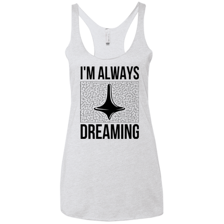 T-Shirts Heather White / X-Small Always dreaming Women's Triblend Racerback Tank