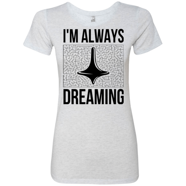 T-Shirts Heather White / Small Always dreaming Women's Triblend T-Shirt