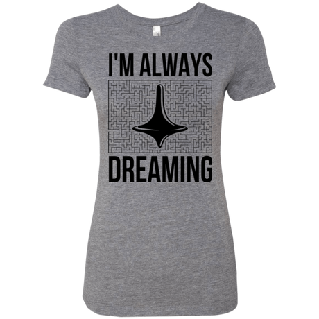 T-Shirts Premium Heather / Small Always dreaming Women's Triblend T-Shirt