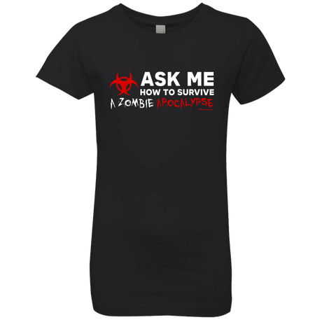 T-Shirts Black / YXS Ask Me How To Survive A Zombie Apocalypse Girls Premium T-Shirt