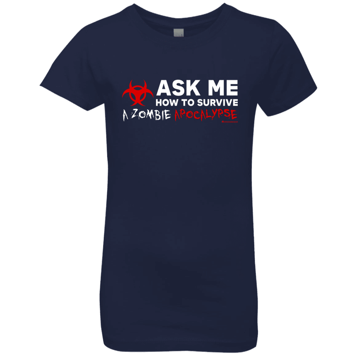 T-Shirts Midnight Navy / YXS Ask Me How To Survive A Zombie Apocalypse Girls Premium T-Shirt