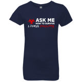 T-Shirts Midnight Navy / YXS Ask Me How To Survive A Zombie Apocalypse Girls Premium T-Shirt