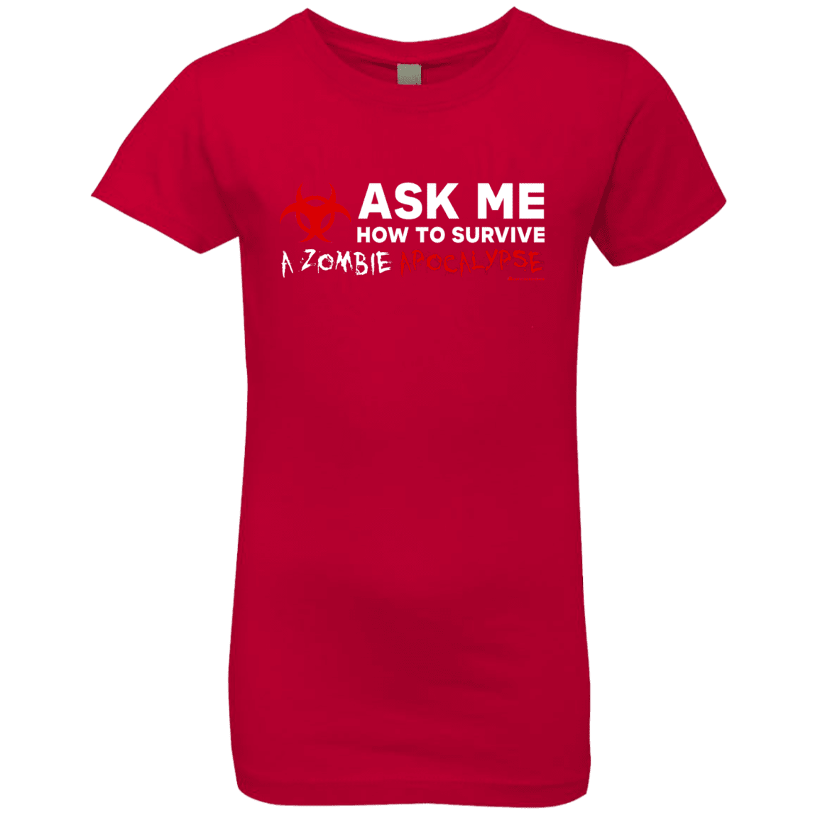 T-Shirts Red / YXS Ask Me How To Survive A Zombie Apocalypse Girls Premium T-Shirt