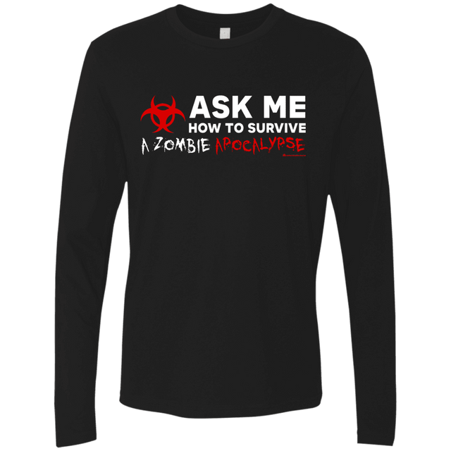 T-Shirts Black / Small Ask Me How To Survive A Zombie Apocalypse Men's Premium Long Sleeve