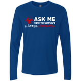 T-Shirts Royal / Small Ask Me How To Survive A Zombie Apocalypse Men's Premium Long Sleeve