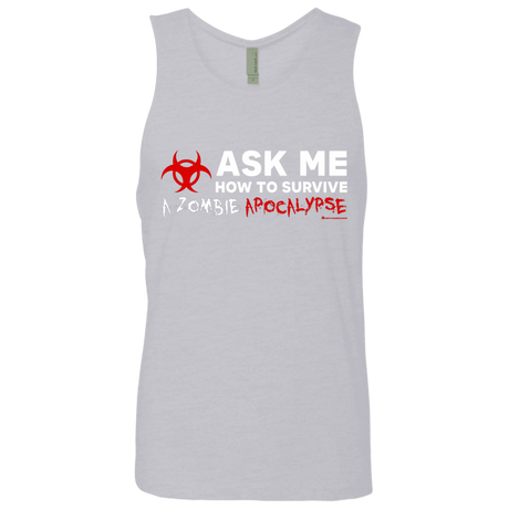 T-Shirts Heather Grey / Small Ask Me How To Survive A Zombie Apocalypse Men's Premium Tank Top