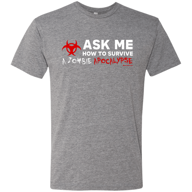 T-Shirts Premium Heather / Small Ask Me How To Survive A Zombie Apocalypse Men's Triblend T-Shirt