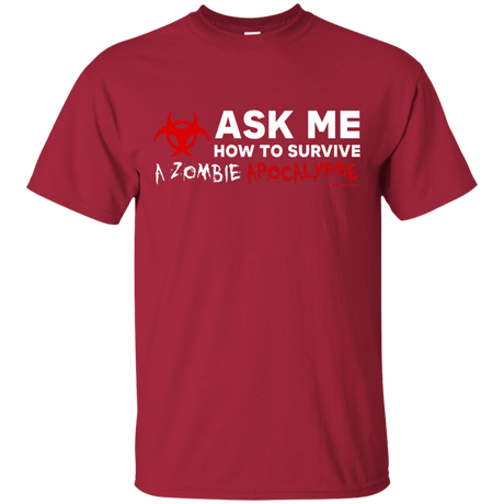 T-Shirts Cardinal / Small Ask Me How To Survive A Zombie Apocalypse T-Shirt