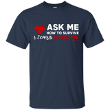 T-Shirts Navy / Small Ask Me How To Survive A Zombie Apocalypse T-Shirt