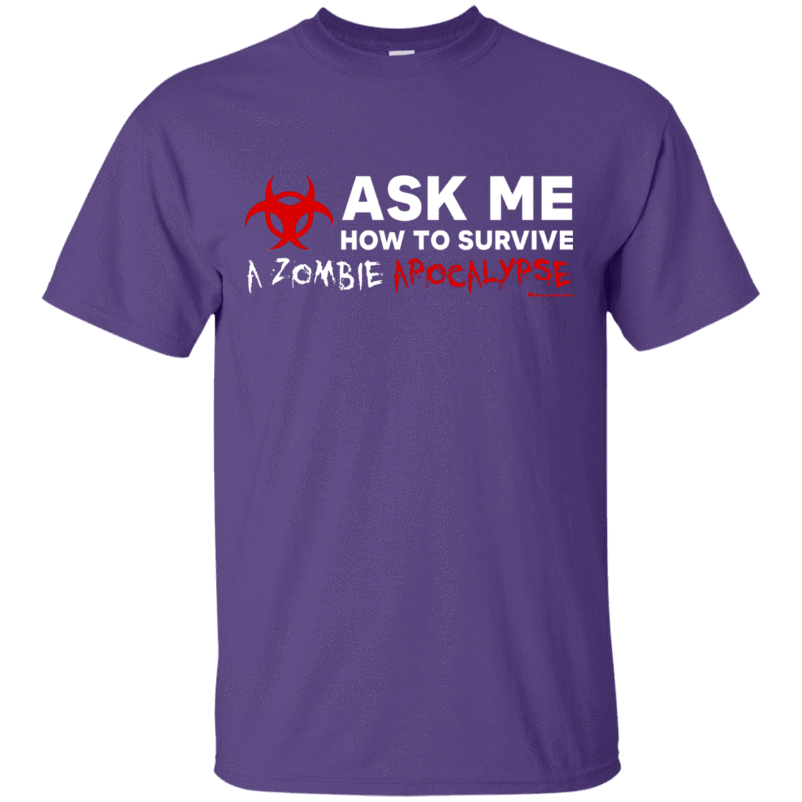 T-Shirts Purple / Small Ask Me How To Survive A Zombie Apocalypse T-Shirt