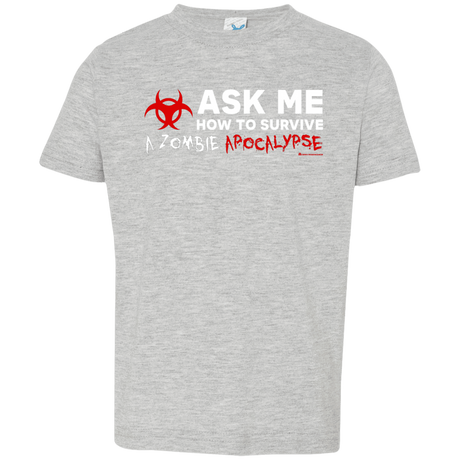 T-Shirts Heather Grey / 2T Ask Me How To Survive A Zombie Apocalypse Toddler Premium T-Shirt