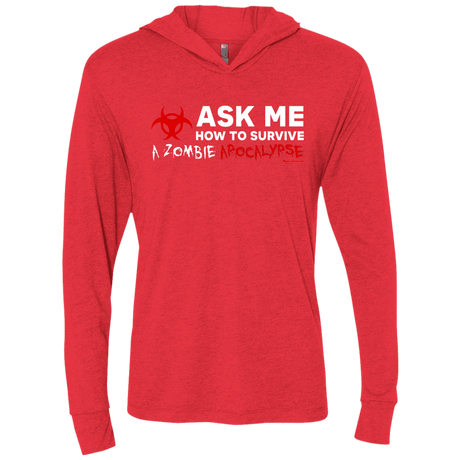 T-Shirts Vintage Red / X-Small Ask Me How To Survive A Zombie Apocalypse Triblend Long Sleeve Hoodie Tee