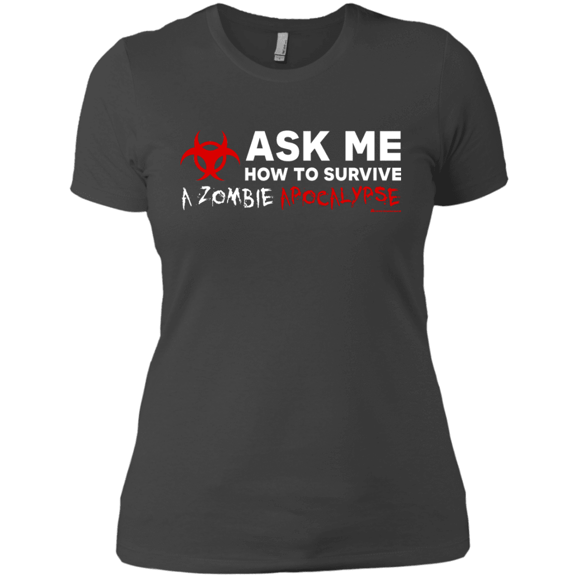 T-Shirts Heavy Metal / X-Small Ask Me How To Survive A Zombie Apocalypse Women's Premium T-Shirt