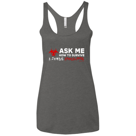 T-Shirts Premium Heather / X-Small Ask Me How To Survive A Zombie Apocalypse Women's Triblend Racerback Tank